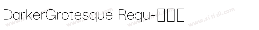DarkerGrotesque Regu字体转换